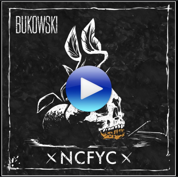 Bukowski 2022  - Annonce Clip NCFYC